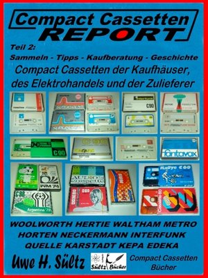 cover image of Compact Cassetten Report--Teil 2--Sammeln--Tipps--Kaufberatung--Kaufhäuser--Elektrohandel--Zulieferer